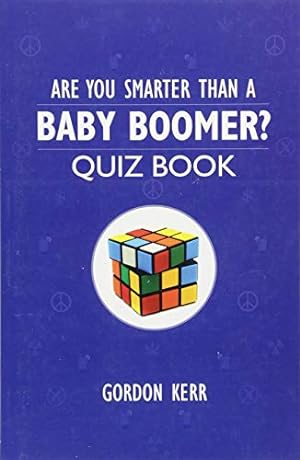 Imagen del vendedor de Are You Smarter Than a Baby Boomer?: Quiz Book [Soft Cover ] a la venta por booksXpress