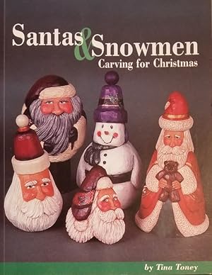 Bild des Verkufers fr Santas & Snowmen: Carving for Christmas zum Verkauf von Mowrey Books and Ephemera