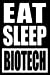 Seller image for Eat Sleep Biotech | Cool Notebook for a Microbiologist, College Ruled Journal: Medium Ruled [Soft Cover ] for sale by booksXpress