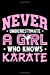 Seller image for Never Underestimate a Girl Who Knows Karate: Lined Journal Notebook for Girls Who Love and Practice Karate [Soft Cover ] for sale by booksXpress