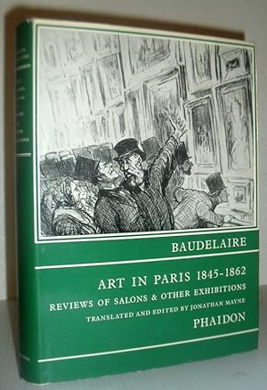 Art in Paris 1845-1862 - Salons and Other Exhibitions, Reviewed by Charles Baudelaire