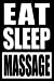 Immagine del venditore per Eat Sleep Massage | Gift Notebook for a Masseur or Masseuse, Medium Ruled Journal [Soft Cover ] venduto da booksXpress