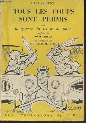 Seller image for Tous les coups sont permis ou la guerre du temps de paix for sale by Le-Livre