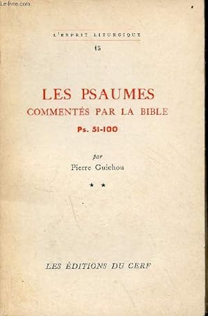 Seller image for Les psaumes comments par la bible Ps.51-100 - Tome 2 - Collection l'esprit liturgique n15. for sale by Le-Livre