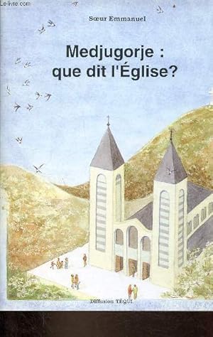 Seller image for Medjugorje : que dit l'Eglise ? - 3e dition. for sale by Le-Livre