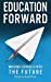Seller image for Education Forward: Moving Schools into the Future [Soft Cover ] for sale by booksXpress