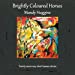 Seller image for Brightly Coloured Horses [Soft Cover ] for sale by booksXpress