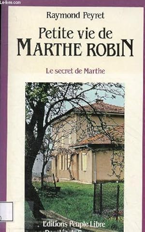 Bild des Verkufers fr Petite vie de Marthe Robin, le secret de Marthe. zum Verkauf von Le-Livre