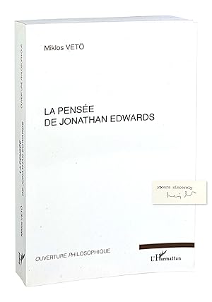 La pensée de Jonathan Edwards: Avec une concordance des diferentes editions de ses Oeuvres [with ...