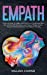 Immagine del venditore per Empath: A Survival Guide for Highly Sensitive Person to Understand their Gift and Gain Self-Awareness. Learn how to Manage Anxiety, Stop Overthinking and Overcome Negative Emotions [Hardcover ] venduto da booksXpress