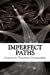 Imagen del vendedor de Imperfect Paths [Soft Cover ] a la venta por booksXpress