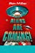 Seller image for The Aliens Are Coming!: The Exciting and Extraordinary Science Behind Our Search for Life in the Universe [Soft Cover ] for sale by booksXpress