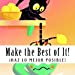 Seller image for Make the Best of It!: iHaz lo Mejor Posible! (Spanish Edition) [Soft Cover ] for sale by booksXpress