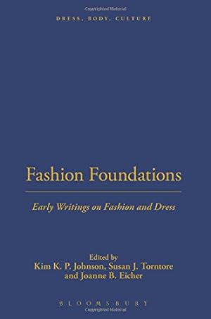 Seller image for Fashion Foundations: Early Writings on Fashion and Dress (Dress, Body, Culture) [Paperback ] for sale by booksXpress