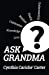 Seller image for Ask Grandma? [Soft Cover ] for sale by booksXpress