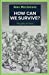 Seller image for How Can We Survive - Thoughts for Taras (Master's Letters) (Volume 1) [Soft Cover ] for sale by booksXpress