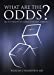 Bild des Verkufers fr What Are The Odds?: Are You Willing To Gamble With Your Eternity? [Soft Cover ] zum Verkauf von booksXpress