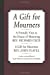 Seller image for A Gift for Mourners [Soft Cover ] for sale by booksXpress