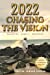 Immagine del venditore per 2022: Chasing the Vision [Soft Cover ] venduto da booksXpress