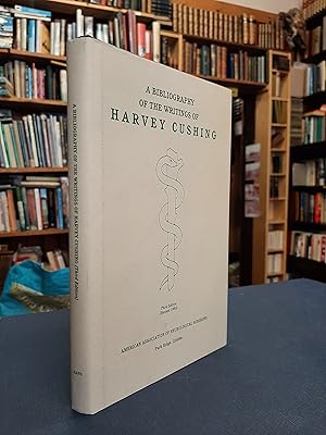 Seller image for A Bibliograpy of the Writings of Harvey Cushing. Prepared on the Occasion of his Seventieth Birthday April 8, 1939 by The Harvey Cushing Society for sale by Edinburgh Books