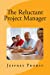 Seller image for The Reluctant Project Manager [Soft Cover ] for sale by booksXpress