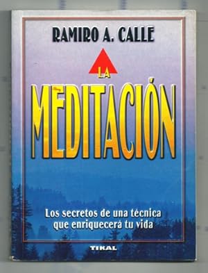 Imagen del vendedor de LA MEDITACION. LOS SECRETOS DE UNA TECNICA QUE ENRIQUECERA TU VIDA a la venta por Ducable Libros