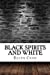 Imagen del vendedor de Black Spirits and White [Soft Cover ] a la venta por booksXpress