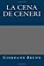 Seller image for La cena de ceneri (Italian Edition) [Soft Cover ] for sale by booksXpress