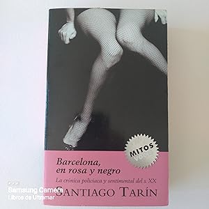 Seller image for Barcelona, en rosa y negro. La crnica policiaca y sentimental del s. XX. for sale by Libros de Ultramar. Librera anticuaria.