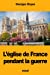 Seller image for L'église de France pendant la guerre (French Edition) [Soft Cover ] for sale by booksXpress
