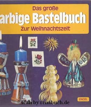 Das große Farbige Bastelbuch zur Weihnachtszeit