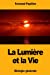 Image du vendeur pour La Lumière et la Vie: Biologie générale (French Edition) [Soft Cover ] mis en vente par booksXpress