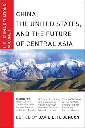 Bild des Verkufers fr China, the United States, and the Future of Central Asia zum Verkauf von GreatBookPrices