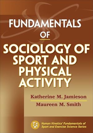 Image du vendeur pour Fundamentals of Sociology of Sport and Physical Activity mis en vente par GreatBookPrices