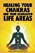 Imagen del vendedor de Healing your Chakras and Your Associated Life Areas [Soft Cover ] a la venta por booksXpress