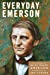 Image du vendeur pour Everyday Emerson: The Wisdom of Ralph Waldo Emerson Paraphrased (Volume 1) [Soft Cover ] mis en vente par booksXpress