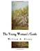 Seller image for The Young Woman's Guide (Classic William A. Alcott) [Soft Cover ] for sale by booksXpress