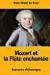 Image du vendeur pour Mozart et la Flûte enchantée: Souvenirs d'Allemagne (French Edition) [Soft Cover ] mis en vente par booksXpress