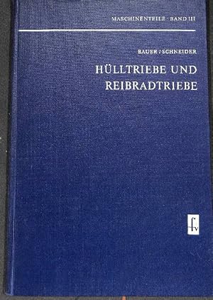 Maschinenteile Band 3 Hülltriebe und Reibradtriebe mit 187 Bildern und 32 Tabellen Unterrichtswer...