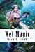 Seller image for Wet Magic [Soft Cover ] for sale by booksXpress