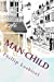 Image du vendeur pour Man-Child: Caught in a world not of his doing [Soft Cover ] mis en vente par booksXpress