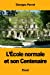 Image du vendeur pour L cole normale et son Centenaire (French Edition) [Soft Cover ] mis en vente par booksXpress