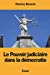 Bild des Verkufers fr Le Pouvoir judiciaire dans la démocratie (French Edition) [Soft Cover ] zum Verkauf von booksXpress
