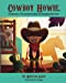 Seller image for Cowboy Howie. The Adventure of the Central Park Coyote & Thanksgiving Day Parade (The Adventures of Cowboy Howie) [Soft Cover ] for sale by booksXpress