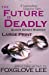 Image du vendeur pour The Future is Deadly: Large Print: A Supernatural Sunglasses Story (Queer Ghost Stories) (Volume 2) [Soft Cover ] mis en vente par booksXpress