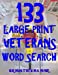 Seller image for 133 Large Print Veterans Word Search: 133 Extra Large Defense Themed Puzzles [Soft Cover ] for sale by booksXpress