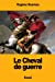 Seller image for Le Cheval de guerre (French Edition) [Soft Cover ] for sale by booksXpress