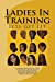 Bild des Verkufers fr Ladies In Training: Lets Get LIT [Soft Cover ] zum Verkauf von booksXpress