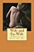 Bild des Verkufers fr Wife and Ex-Wife: A Novel of Love and Sex [Soft Cover ] zum Verkauf von booksXpress