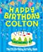 Seller image for Happy Birthday Colton - The Big Birthday Activity Book: (Personalized Children's Activity Book) [Soft Cover ] for sale by booksXpress